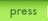 press